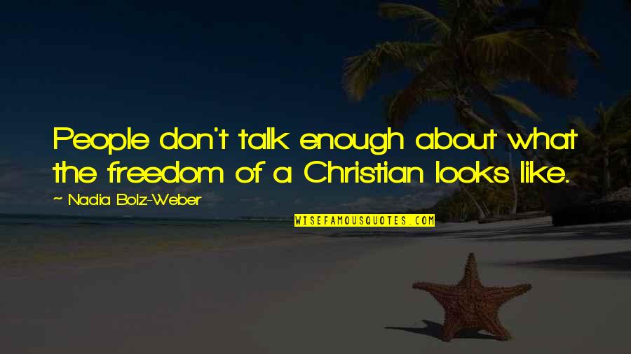 Kerimov Suleiman Quotes By Nadia Bolz-Weber: People don't talk enough about what the freedom Kerimov Suleiman Quotes By Nadia Bolz-Weber: People don't talk enough about what the freedom