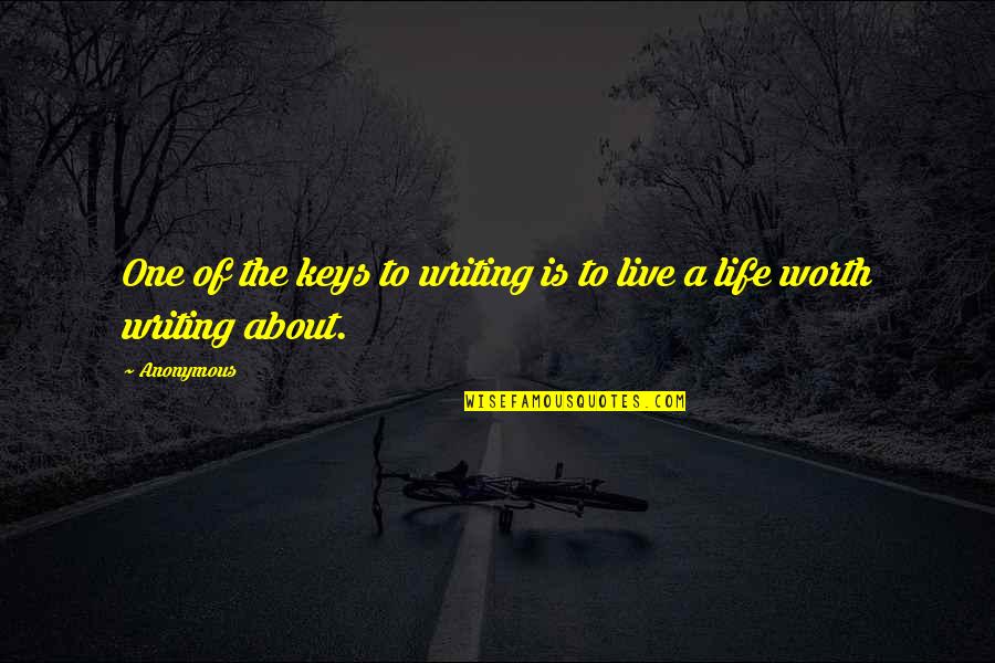 Kerlipan Quotes By Anonymous: One of the keys to writing is to