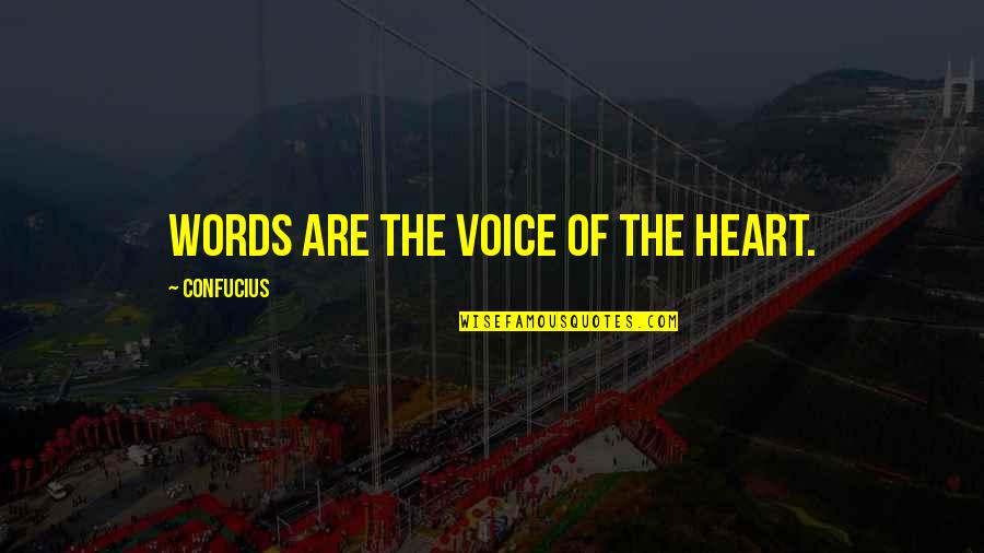 Kernels Quotes By Confucius: Words are the voice of the heart.