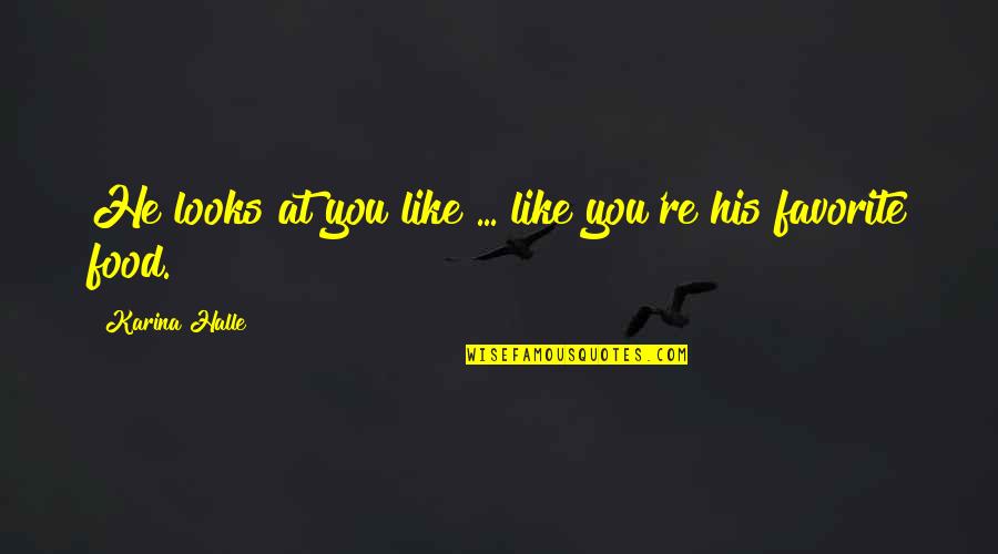 Kerouac Mountain Quote Quotes By Karina Halle: He looks at you like ... like you're