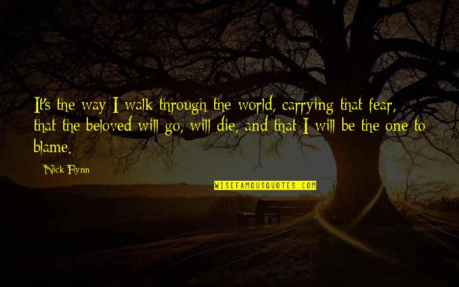 Kerstetters Cookies Quotes By Nick Flynn: It's the way I walk through the world, Kerstetters Cookies Quotes By Nick Flynn: It's the way I walk through the world,