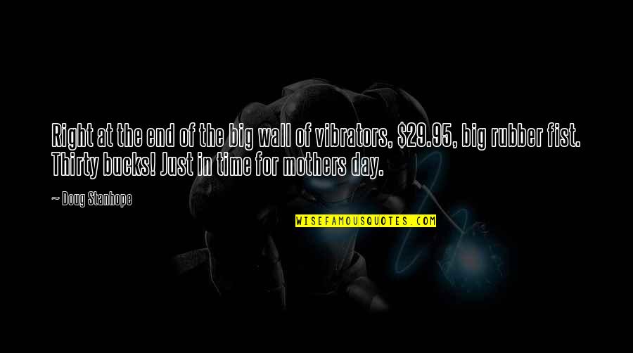 Kerstin Emhoff Quotes By Doug Stanhope: Right at the end of the big wall Kerstin Emhoff Quotes By Doug Stanhope: Right at the end of the big wall