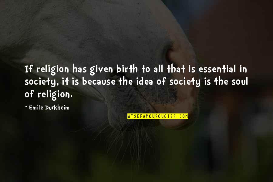 Kerstman Tekenen Quotes By Emile Durkheim: If religion has given birth to all that Kerstman Tekenen Quotes By Emile Durkheim: If religion has given birth to all that