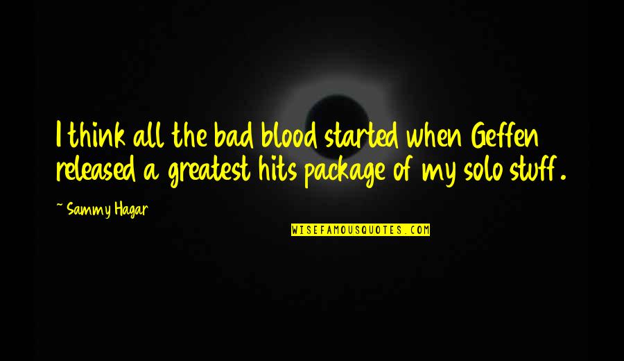 Kerstner Parts Quotes By Sammy Hagar: I think all the bad blood started when