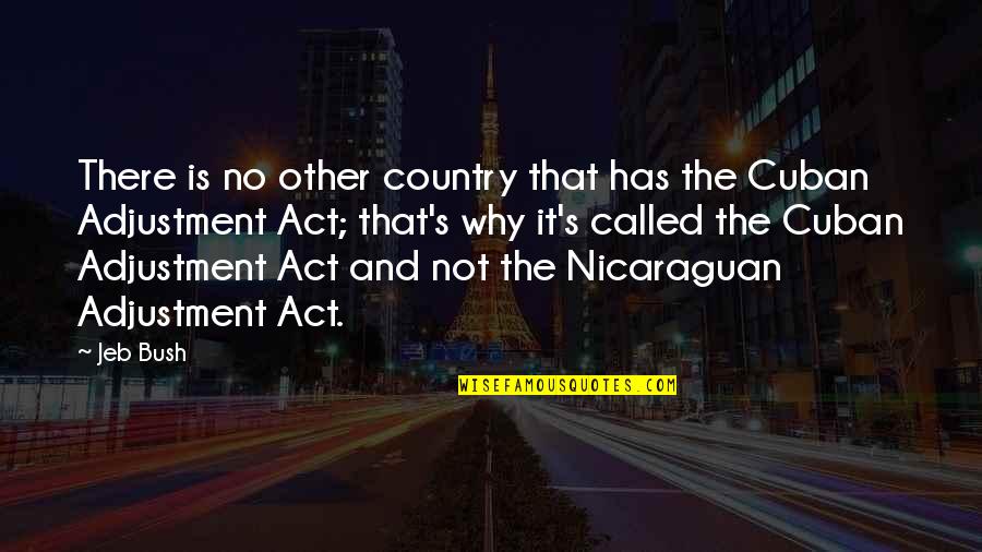 Kesco Quotes By Jeb Bush: There is no other country that has the Kesco Quotes By Jeb Bush: There is no other country that has the