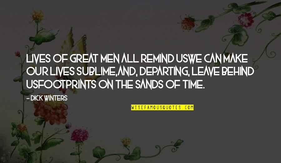 Kesecker Appraisal Services Quotes By Dick Winters: Lives of great men all remind usWe can Kesecker Appraisal Services Quotes By Dick Winters: Lives of great men all remind usWe can