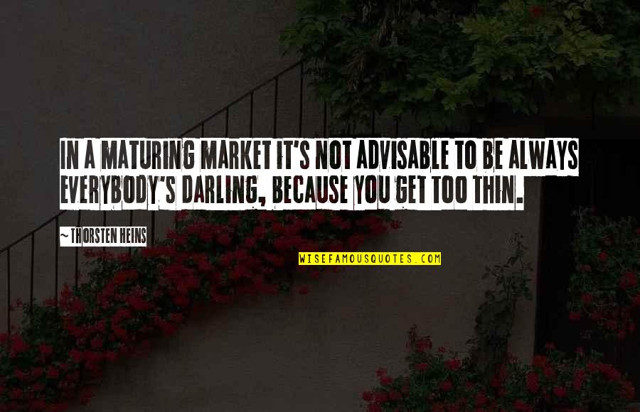 Kesha Quotes And Quotes By Thorsten Heins: In a maturing market it's not advisable to
