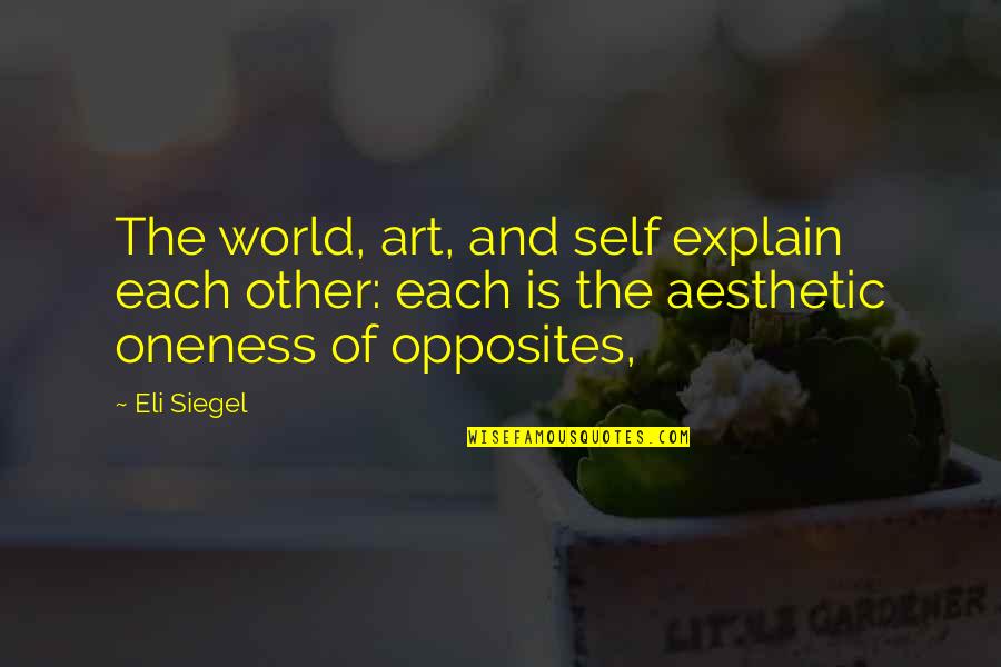 Kesharilal All Bhojpuri Quotes By Eli Siegel: The world, art, and self explain each other: Kesharilal All Bhojpuri Quotes By Eli Siegel: The world, art, and self explain each other: