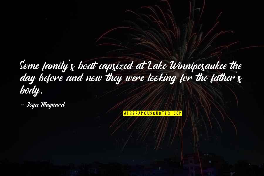 Keshri Infotech Quotes By Joyce Maynard: Some family's boat capsized at Lake Winnipesaukee the Keshri Infotech Quotes By Joyce Maynard: Some family's boat capsized at Lake Winnipesaukee the