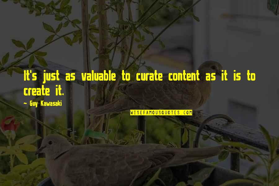 Kessaris Jewelry Quotes By Guy Kawasaki: It's just as valuable to curate content as