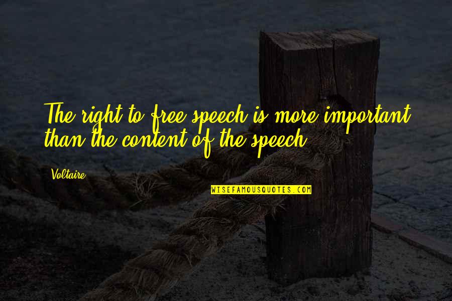 Kessaris Jewelry Quotes By Voltaire: The right to free speech is more important