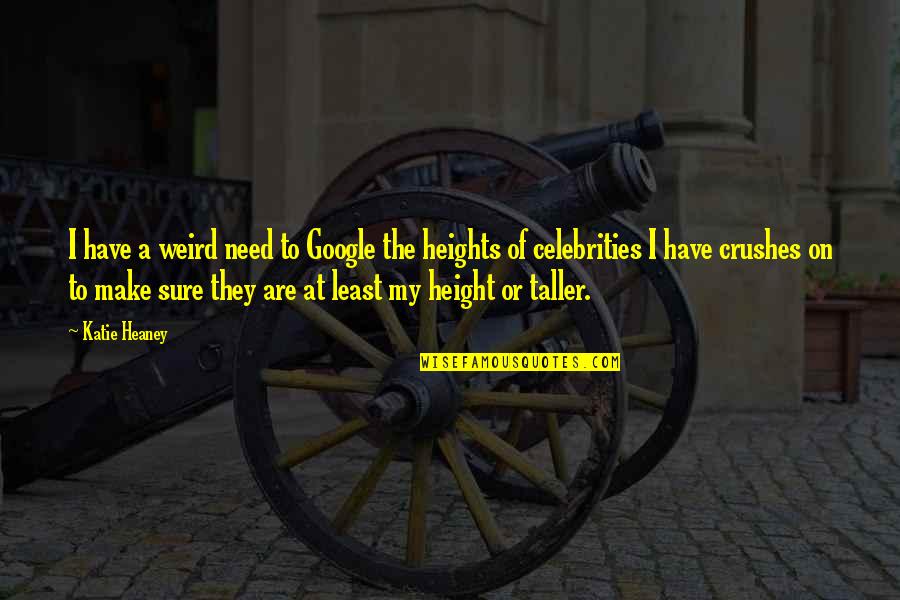 Kessen 3 Quotes By Katie Heaney: I have a weird need to Google the Kessen 3 Quotes By Katie Heaney: I have a weird need to Google the