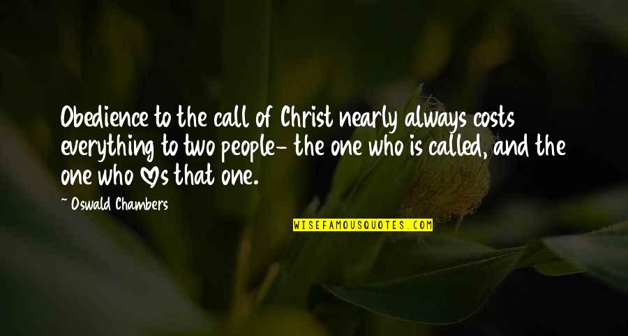 Kesulitan Quotes By Oswald Chambers: Obedience to the call of Christ nearly always
