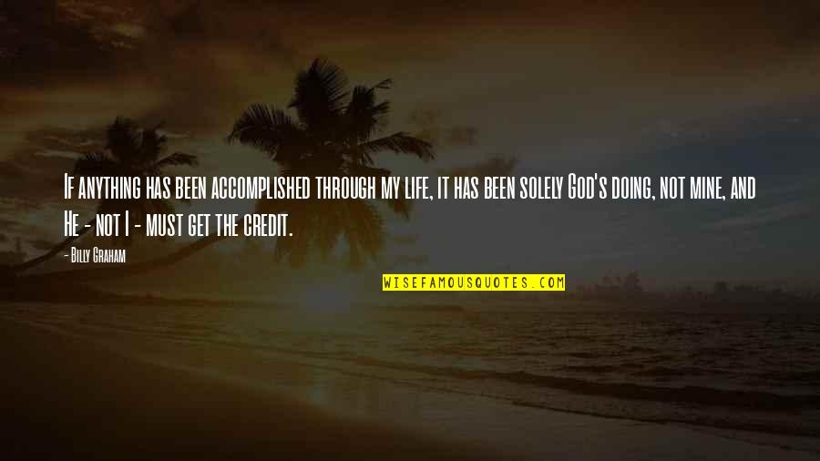 Keterlambatan Bicara Quotes By Billy Graham: If anything has been accomplished through my life,