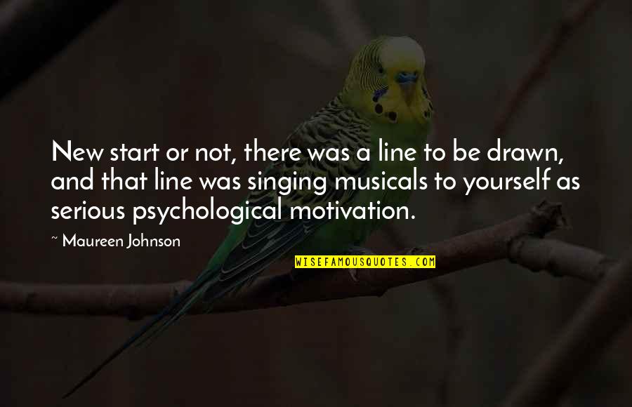 Kethryn Quotes By Maureen Johnson: New start or not, there was a line Kethryn Quotes By Maureen Johnson: New start or not, there was a line