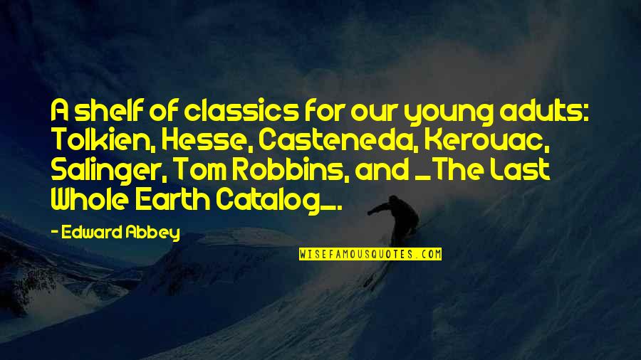 Ketinting Quotes By Edward Abbey: A shelf of classics for our young adults: Ketinting Quotes By Edward Abbey: A shelf of classics for our young adults: