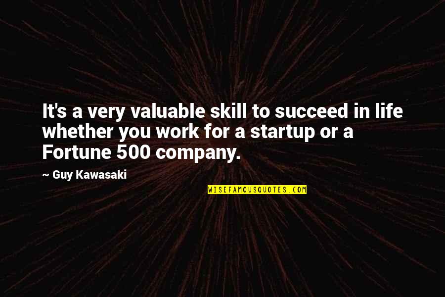 Kevan Brighting Quotes By Guy Kawasaki: It's a very valuable skill to succeed in Kevan Brighting Quotes By Guy Kawasaki: It's a very valuable skill to succeed in