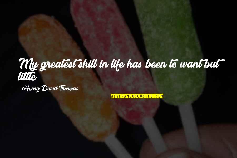 Kevesebb Angolul Quotes By Henry David Thoreau: My greatest skill in life has been to