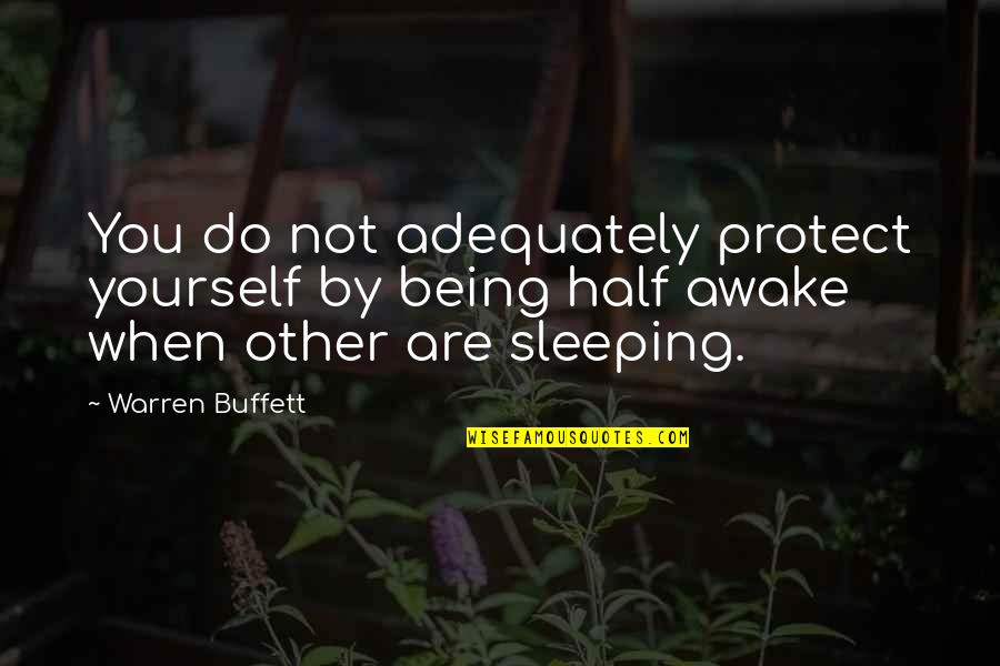Kevesebb Angolul Quotes By Warren Buffett: You do not adequately protect yourself by being