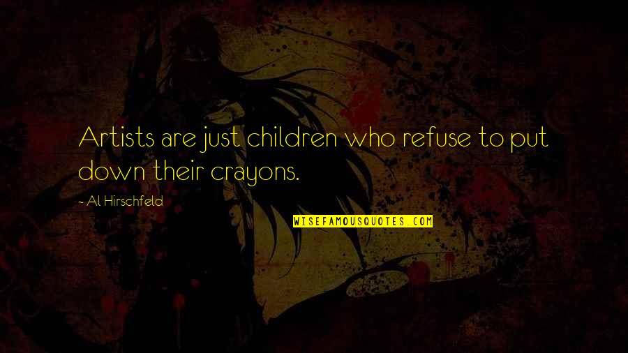 Kevin Costner The Postman Quotes By Al Hirschfeld: Artists are just children who refuse to put