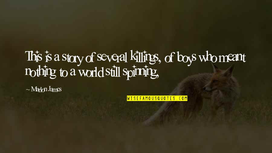 Kevin Durant Favorite Quote Quotes By Marlon James: This is a story of several killings, of