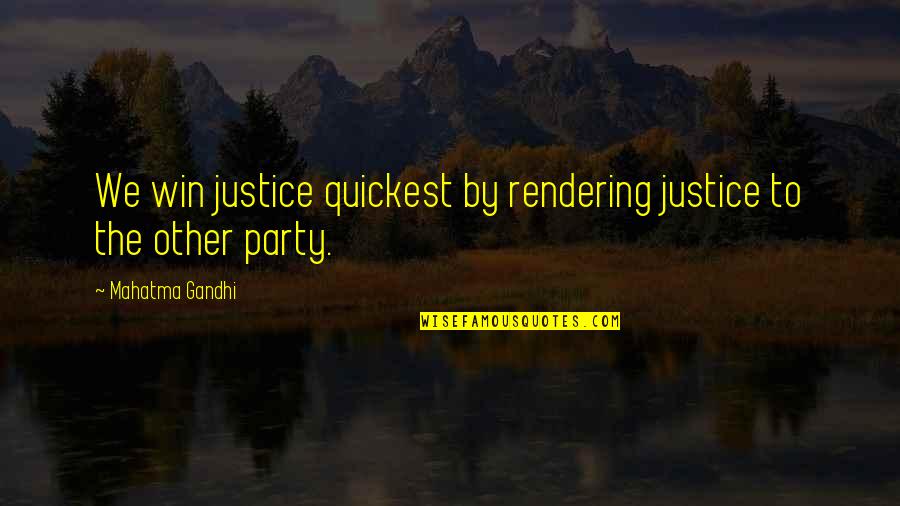 Kevin Mccallister Quotes By Mahatma Gandhi: We win justice quickest by rendering justice to