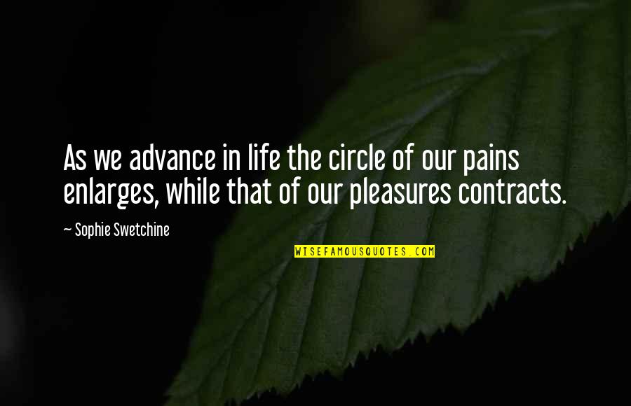 Kevin Richardson Quotes By Sophie Swetchine: As we advance in life the circle of