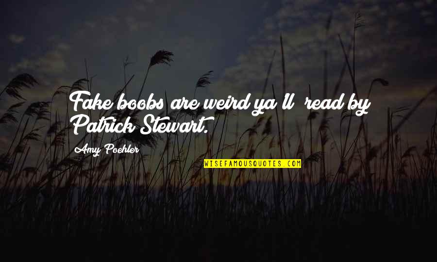 Kevlar Dobermans Quotes By Amy Poehler: Fake boobs are weird ya'll" read by Patrick Kevlar Dobermans Quotes By Amy Poehler: Fake boobs are weird ya'll" read by Patrick