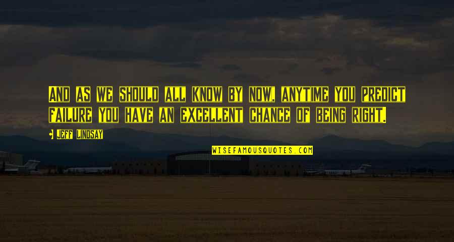 Kewlopolis Quotes By Jeff Lindsay: And as we should all know by now, Kewlopolis Quotes By Jeff Lindsay: And as we should all know by now,