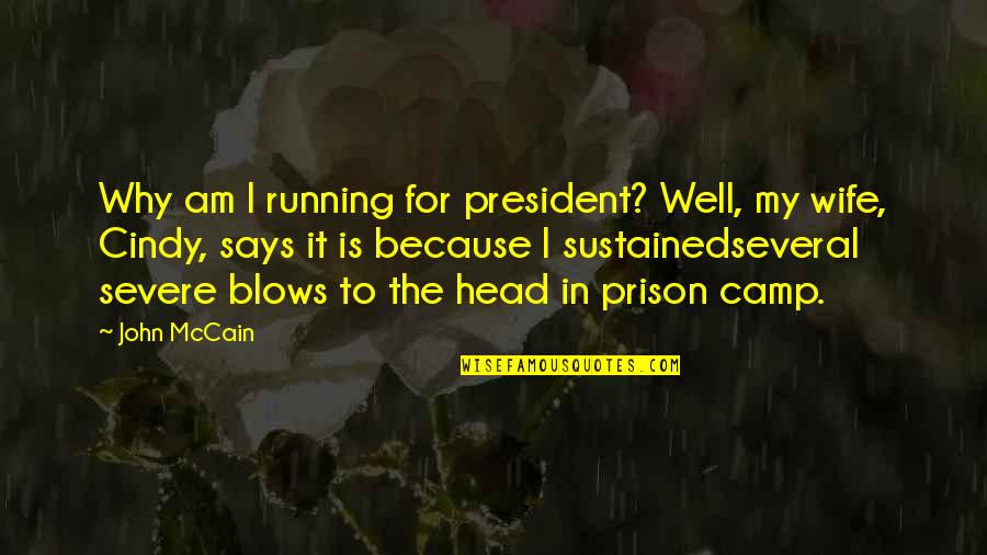 Key And Peele Consequences Quotes By John McCain: Why am I running for president? Well, my