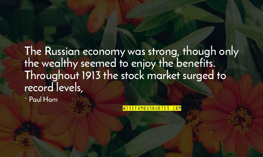 Key Finder Online Quotes By Paul Ham: The Russian economy was strong, though only the