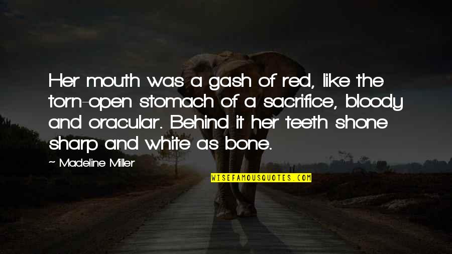 Key Hanger Quotes By Madeline Miller: Her mouth was a gash of red, like