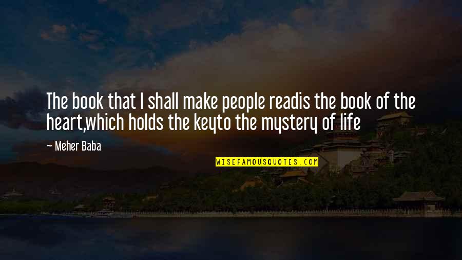 Key Heart Quotes By Meher Baba: The book that I shall make people readis Key Heart Quotes By Meher Baba: The book that I shall make people readis