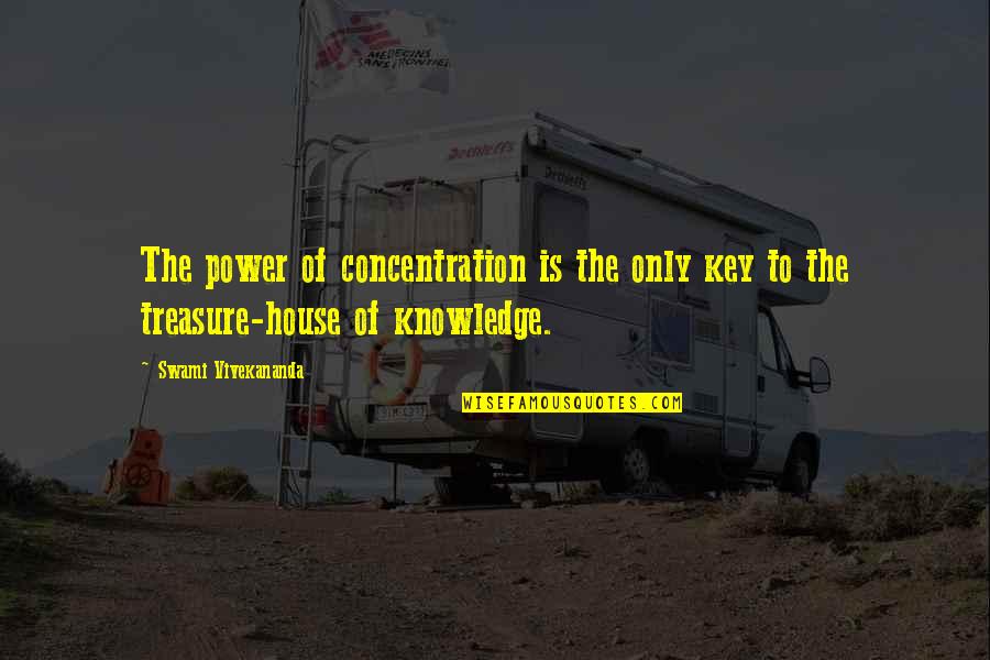 Key To Knowledge Is Quotes By Swami Vivekananda: The power of concentration is the only key