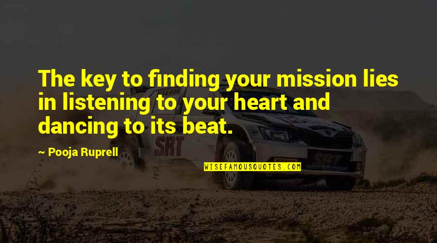 Key To Your Heart Quotes By Pooja Ruprell: The key to finding your mission lies in