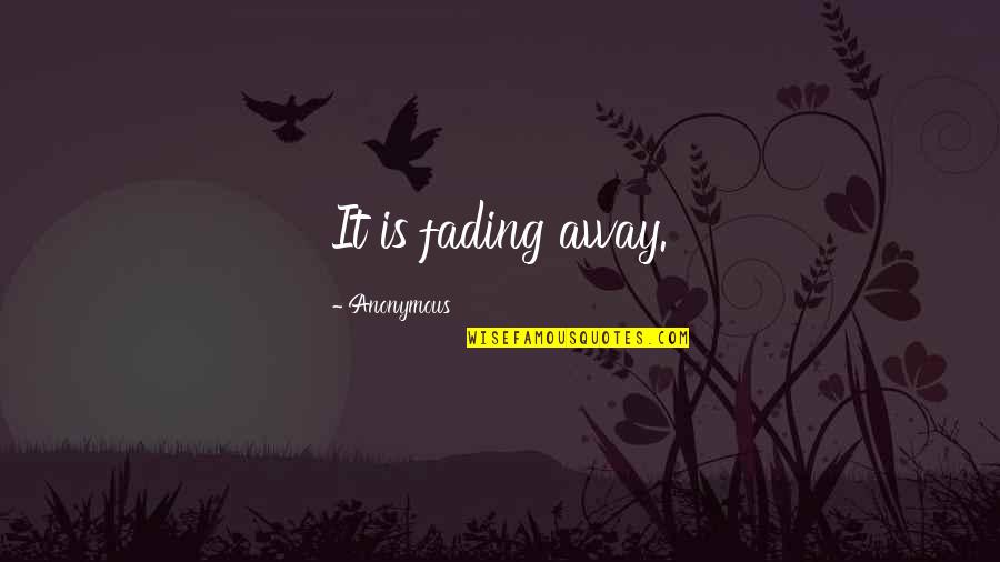 Keyboards Gaming Quotes By Anonymous: It is fading away. Keyboards Gaming Quotes By Anonymous: It is fading away.