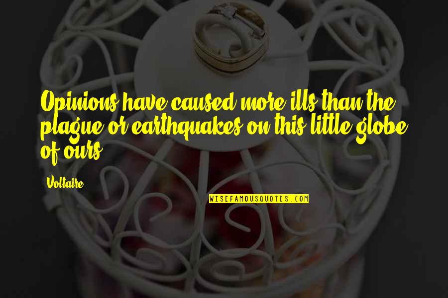 Keye Luke Quotes By Voltaire: Opinions have caused more ills than the plague Keye Luke Quotes By Voltaire: Opinions have caused more ills than the plague