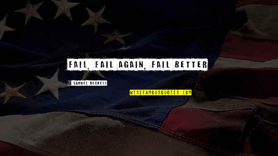 Keyholes For Hanging Quotes By Samuel Beckett: Fail, fail again, fail better Keyholes For Hanging Quotes By Samuel Beckett: Fail, fail again, fail better