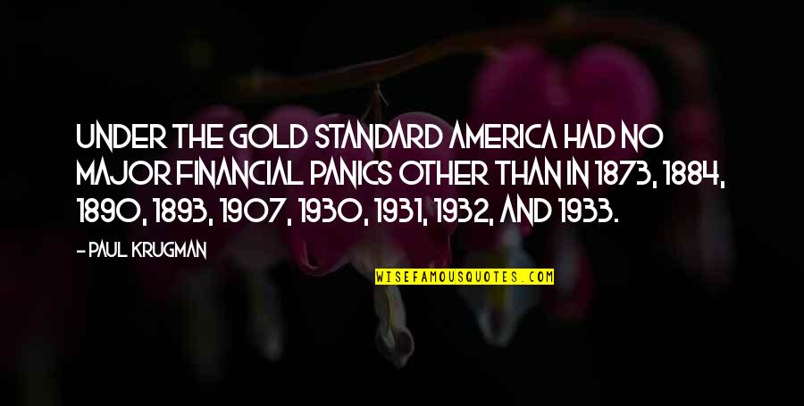Keylounge Quotes By Paul Krugman: Under the gold standard America had no major