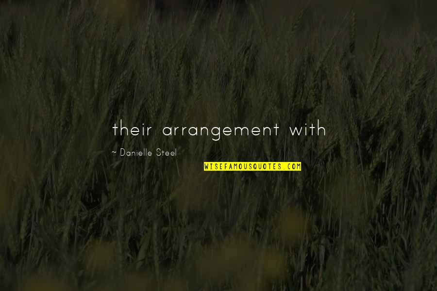 Keynesianism Vs Neoliberalism Quotes By Danielle Steel: their arrangement with Keynesianism Vs Neoliberalism Quotes By Danielle Steel: their arrangement with