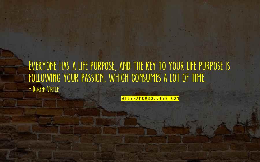 Keys And Time Quotes By Doreen Virtue: Everyone has a life purpose, and the key