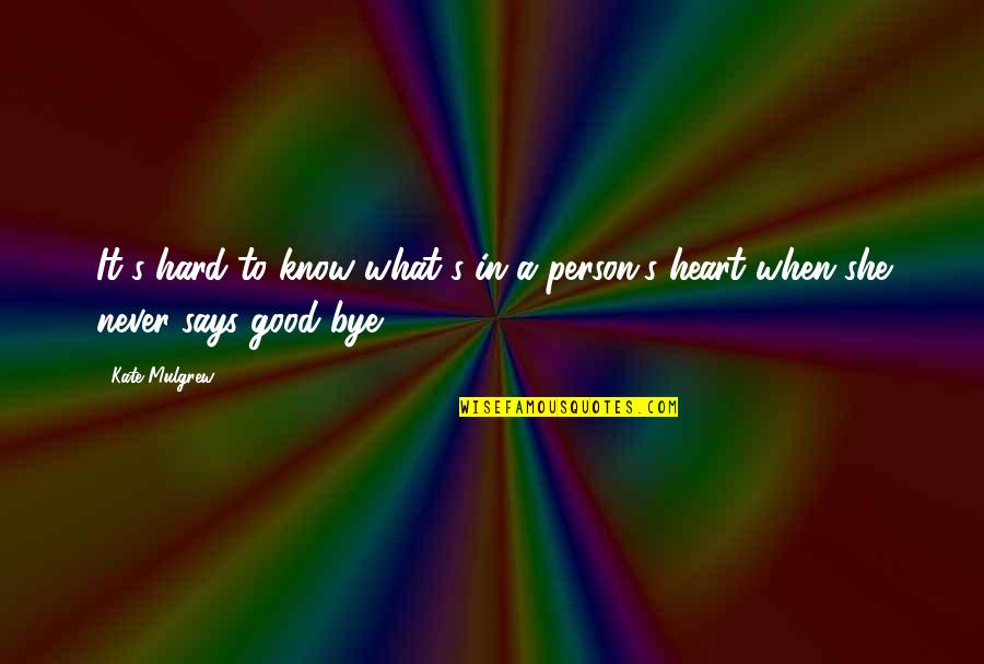 Keys Opening Doors Quotes By Kate Mulgrew: It's hard to know what's in a person's