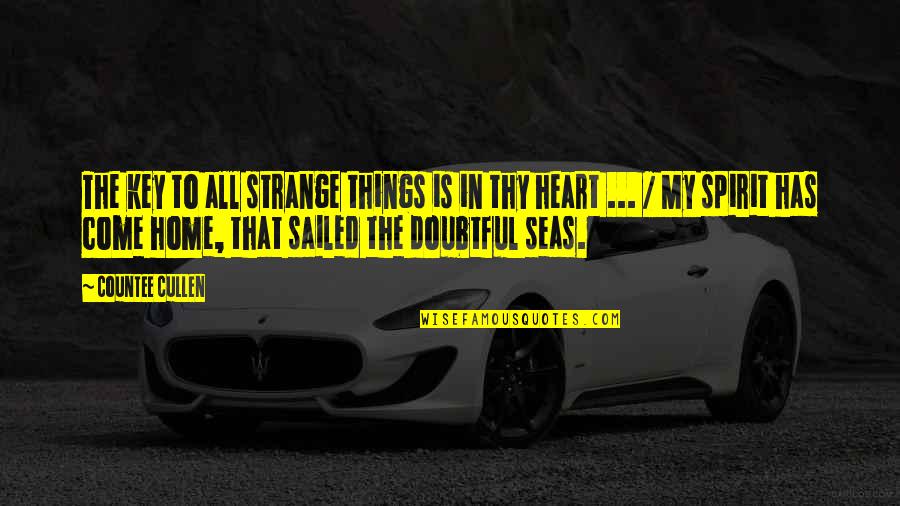 Keys To The Heart Quotes By Countee Cullen: The key to all strange things is in