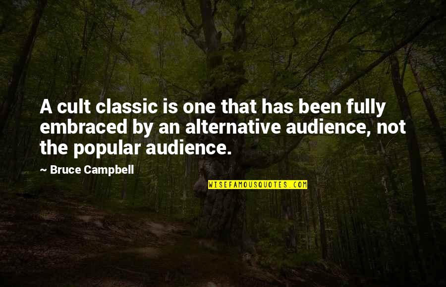 Keystone Beer Box Quotes By Bruce Campbell: A cult classic is one that has been