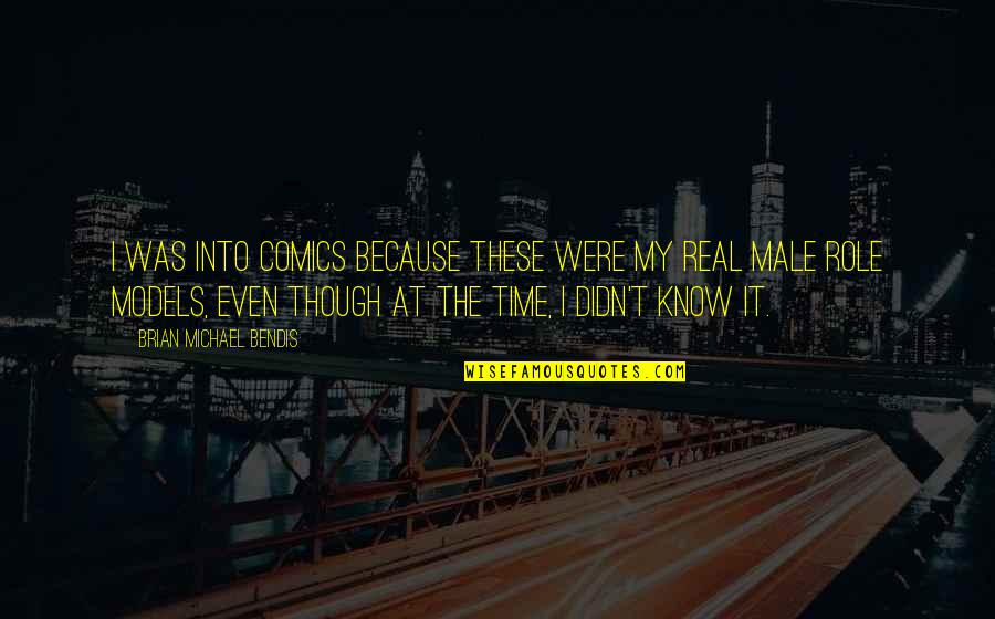 Keziah Buffet Quotes By Brian Michael Bendis: I was into comics because these were my