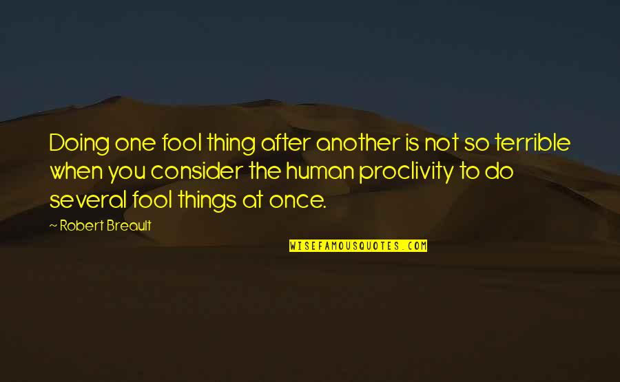 Kfcsa Quotes By Robert Breault: Doing one fool thing after another is not Kfcsa Quotes By Robert Breault: Doing one fool thing after another is not