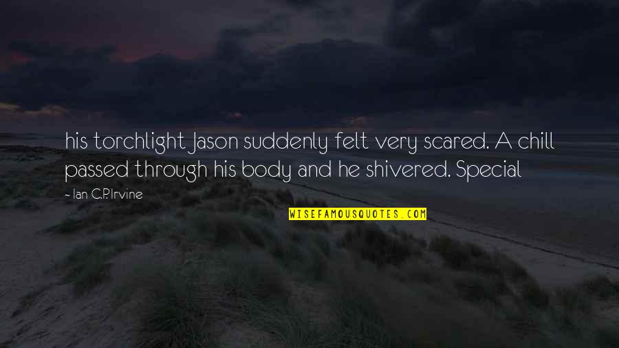 Kfoury Engineering Quotes By Ian C.P. Irvine: his torchlight Jason suddenly felt very scared. A