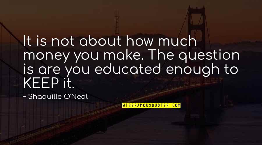 Khachaturian Masquerade Quotes By Shaquille O'Neal: It is not about how much money you Khachaturian Masquerade Quotes By Shaquille O'Neal: It is not about how much money you