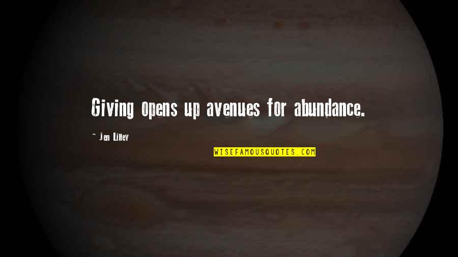Khadra Quotes By Jen Lilley: Giving opens up avenues for abundance.