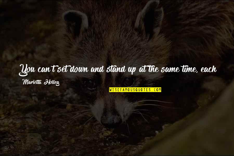 Khadyan Quotes By Marietta Holley: You can't set down and stand up at